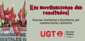 UGT y el Comité de Huelga alcanzan un preacuerdo con el Gobierno de Aragón para dignificar las condiciones de los bomberos y bomberas forestales