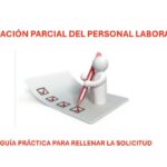 GUÍA PRÁCTICA PARA RELLENAR LA SOLICITUD DE LA JUBILACIÓN PARCIAL